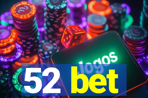 52 bet